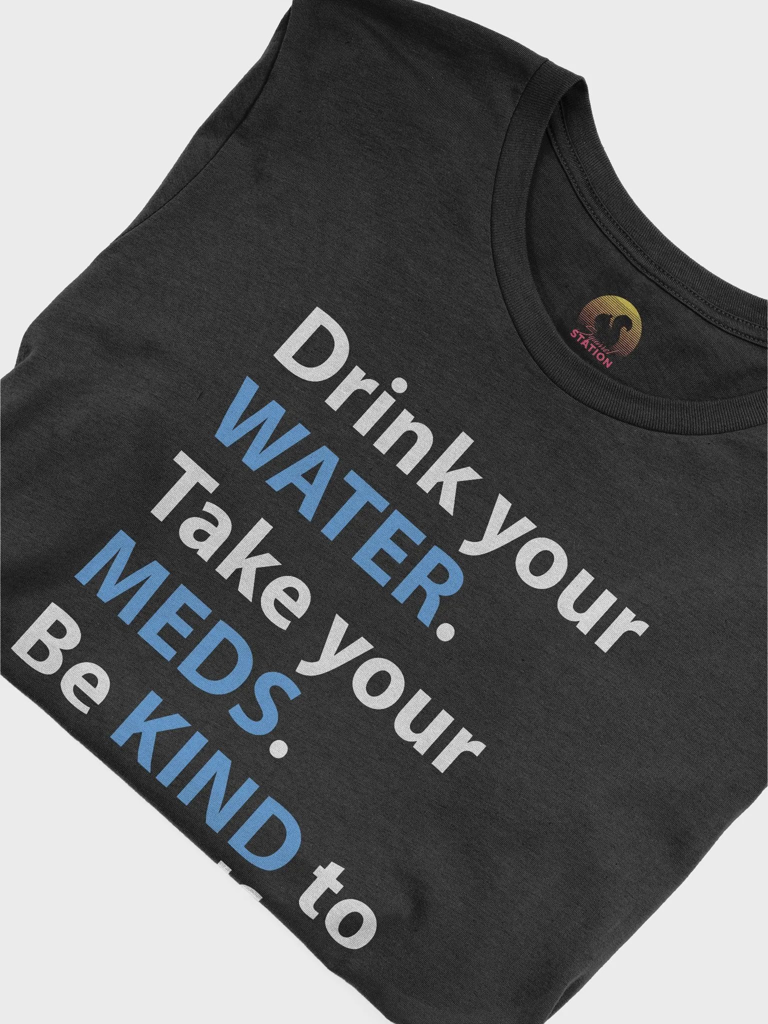 Water, Meds & Kindness T-shirt (Blue) product image (6)