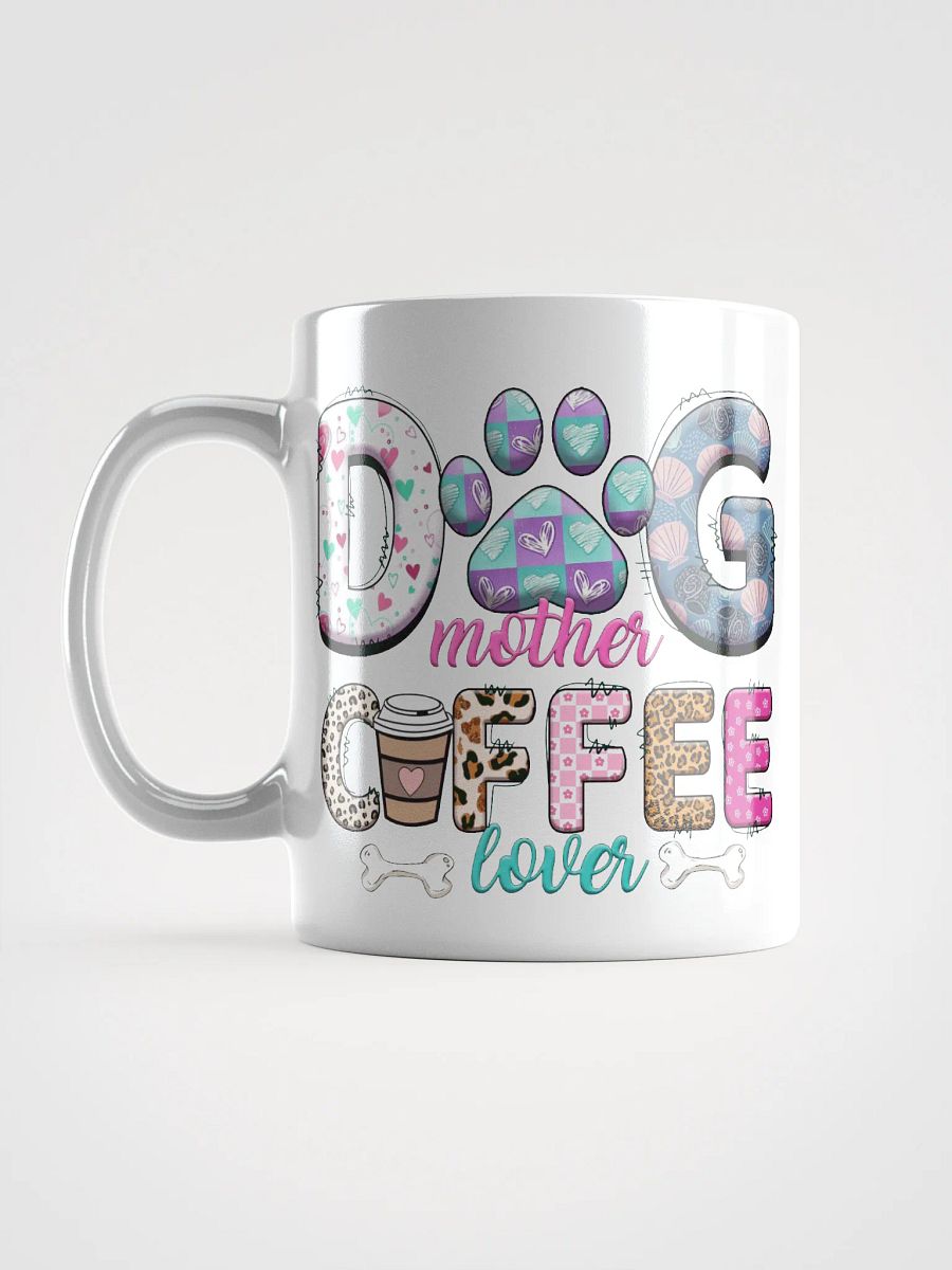 Dog Mother Coffee Lover Mug product image (17)