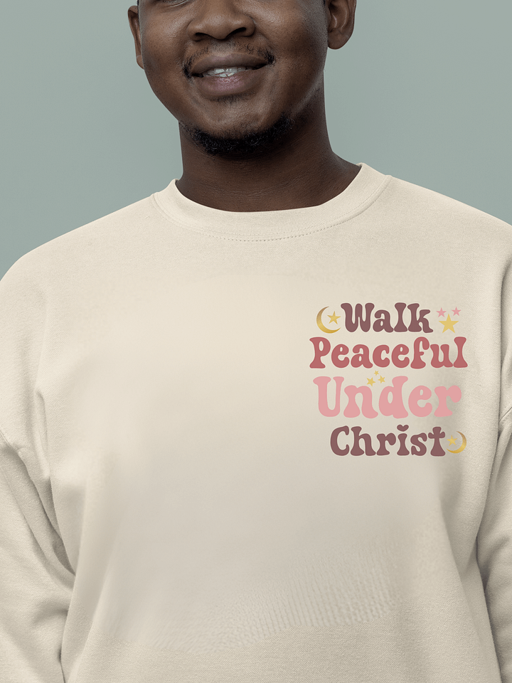 Walk Peaceful Under Christ Comfort Sweatshirt product image (1)