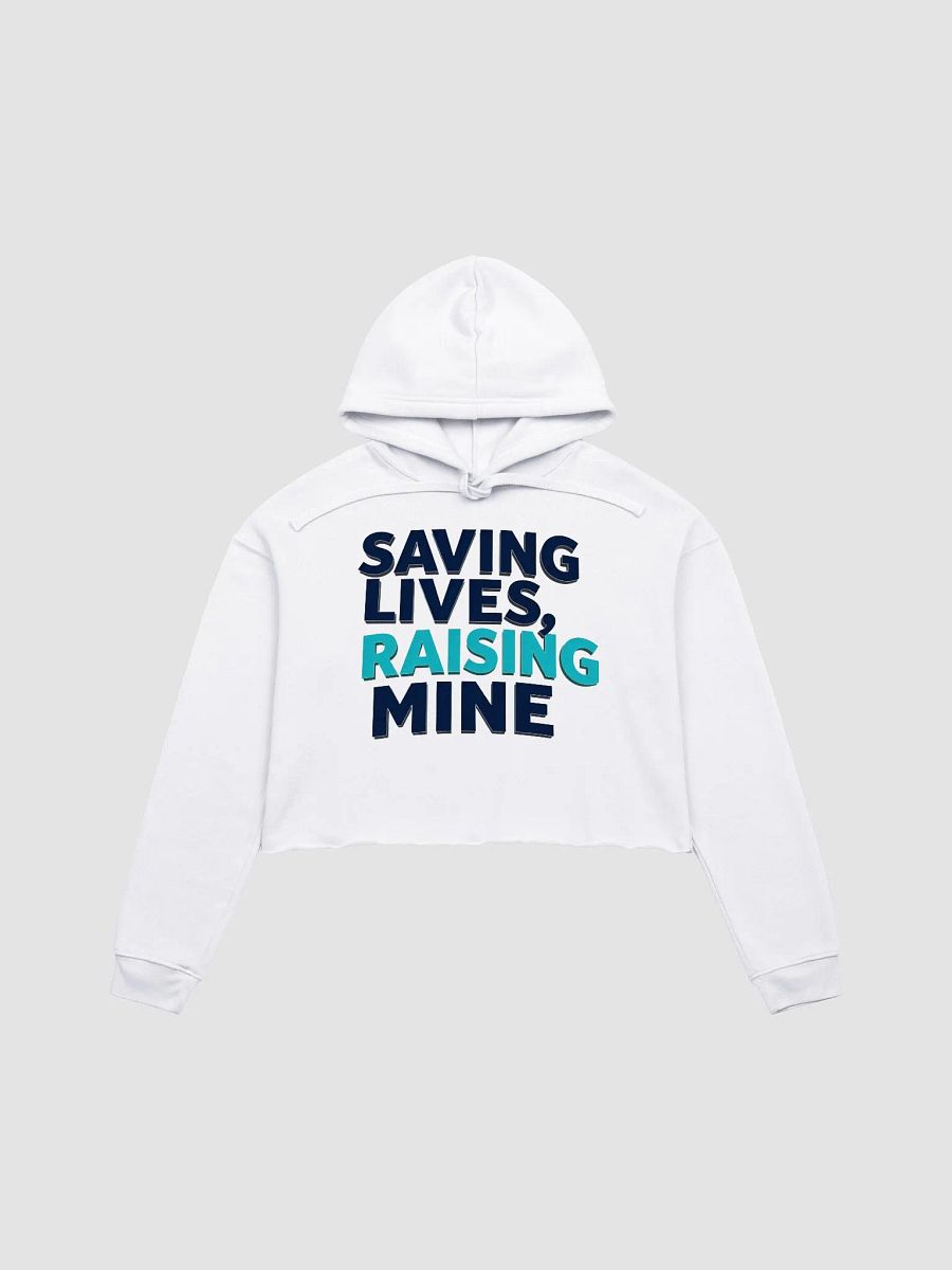 SAVING LIVES, RAISING MINE Crop Hoodie product image (3)