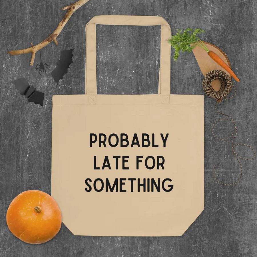 Probably Late For Something Tote Bag product image (5)