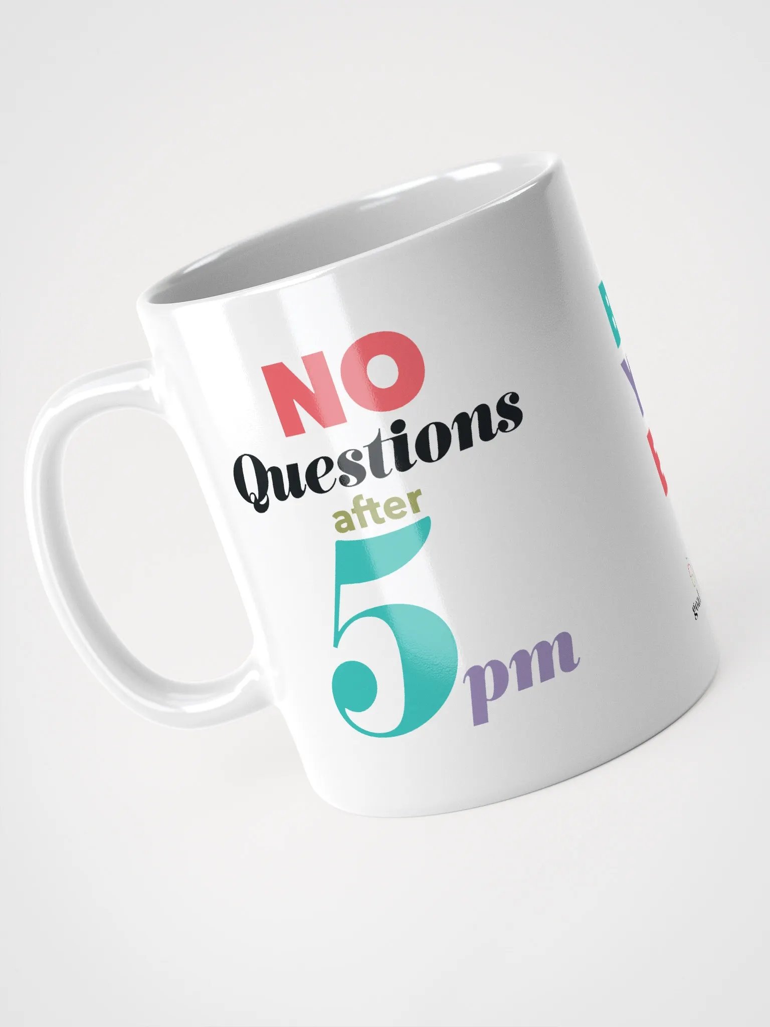 NO QUESTIONS AFTER 5 MUG product image (3)
