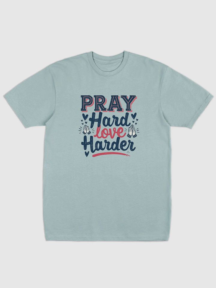 Pray Hard Love Harder Men's Tee product image (2)