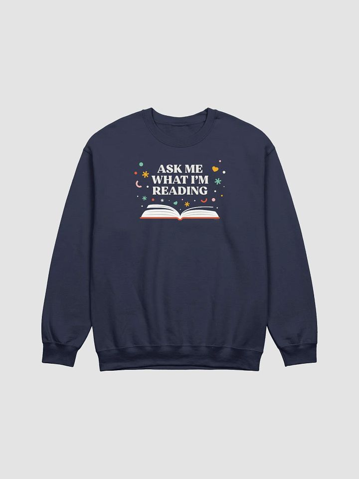 Ask Me What I'm Reading Sweatshirt product image (2)