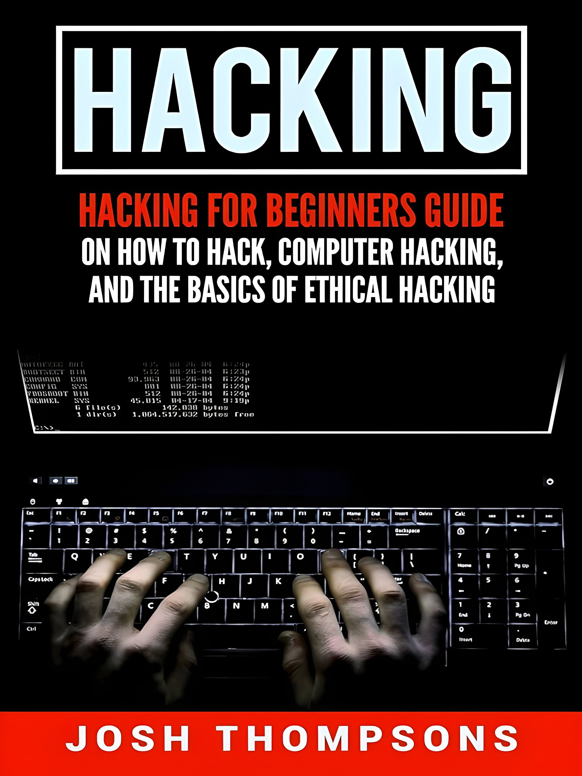 Hacking: Hacking For Beginners Guide On How To Hack, Computer Hacking, And The Basics Of Ethical Hacking (Hacking Books) product image (1)