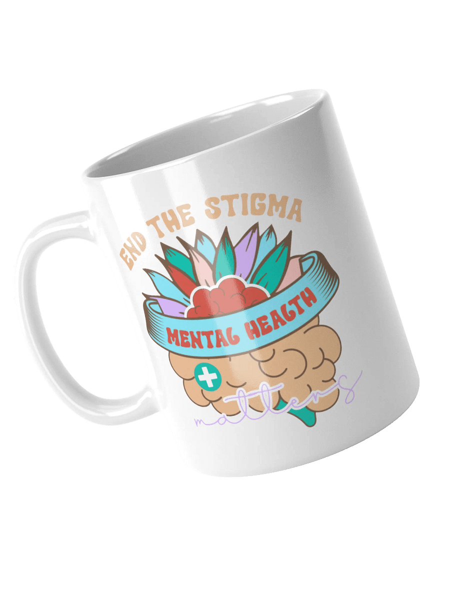 End The Stigma - Mental Health Matters - White Glossy Mug product image (7)