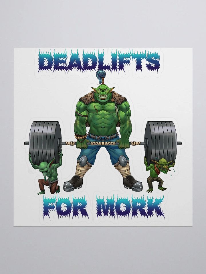 Deadlifts For Mork - Sticker! product image (1)