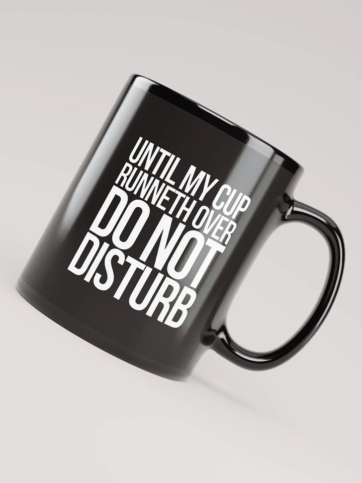 Cup Runneth Over Mug - Black product image (1)