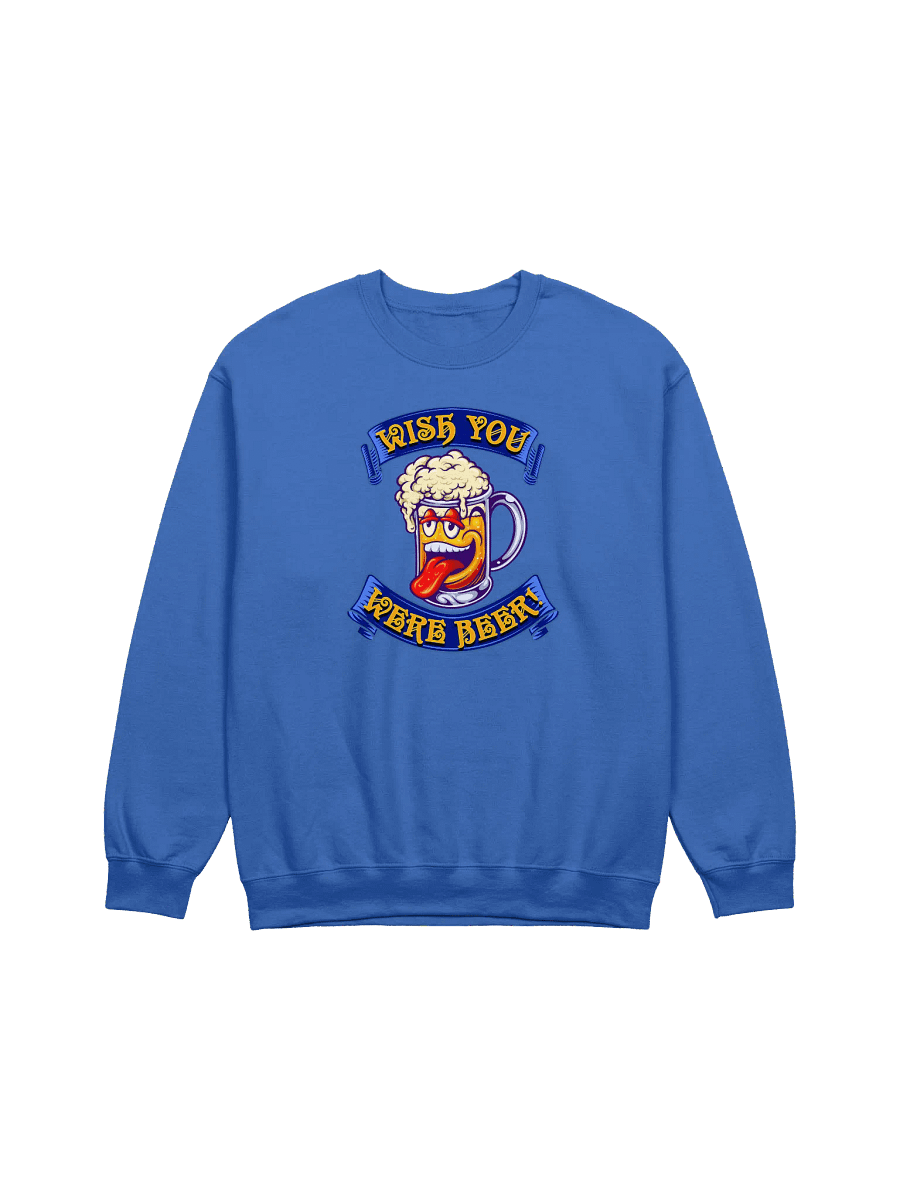 WISH YOU WERE BEER SWEATSHIRT product image (1)