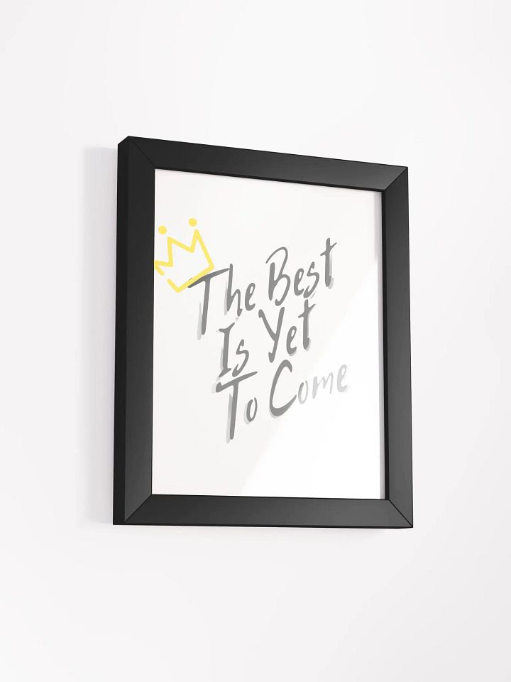 The Best Is Yet To Come Poster product image (53)