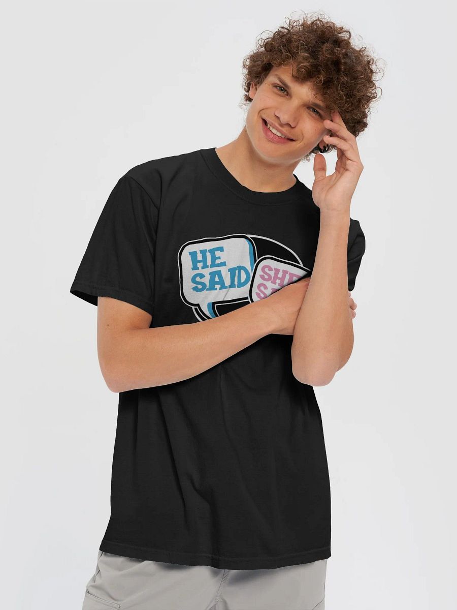 He Said, She Said Podcast Tee product image (1)