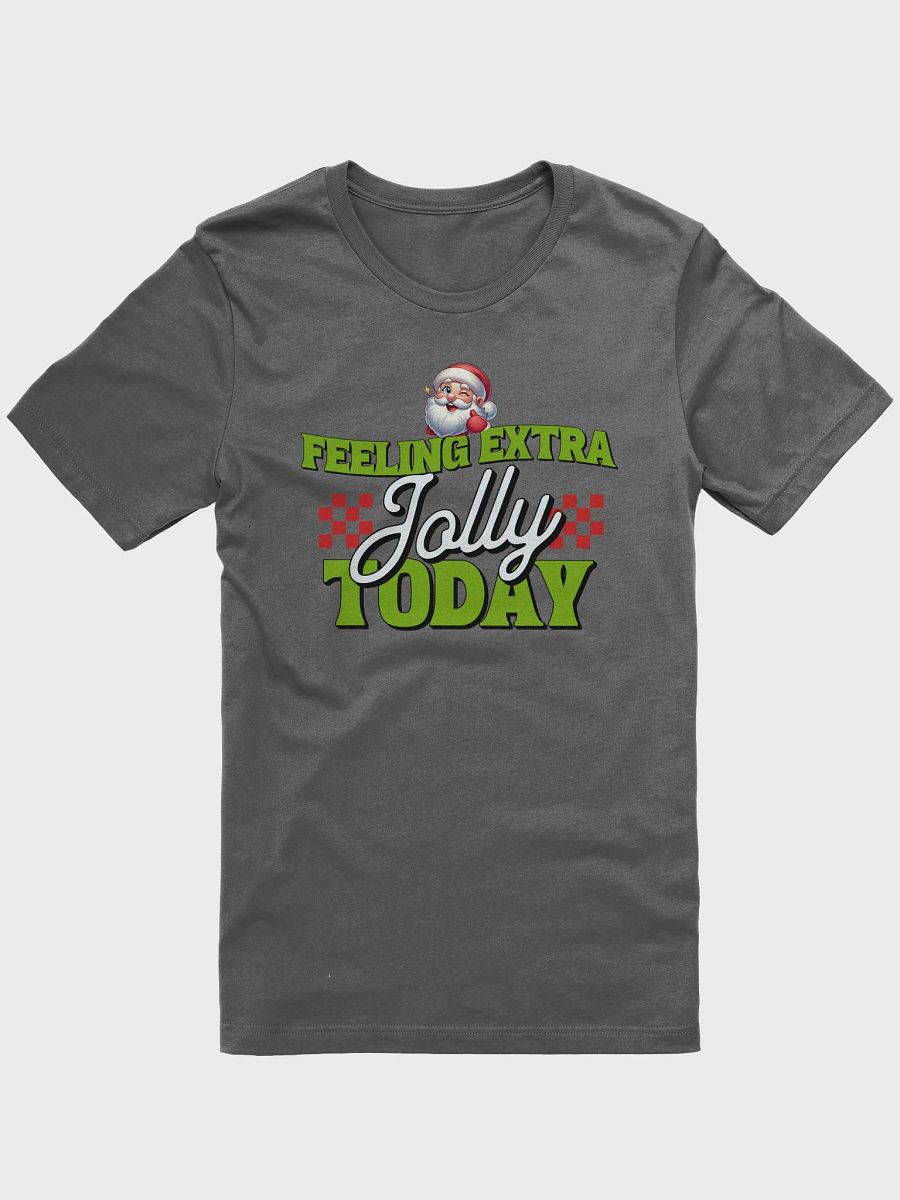 Feeling Extra Jolly Today T-Shirt product image (4)