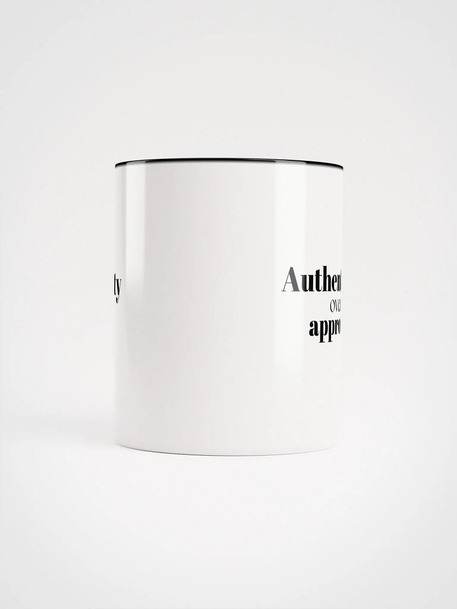 Authenticity over approval - Ceramic Mug product image (67)