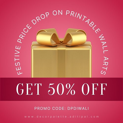 50% off on all collections of digital printable wall arts of decor palette. Grab your art now. Give a fresh festive vibe to y...