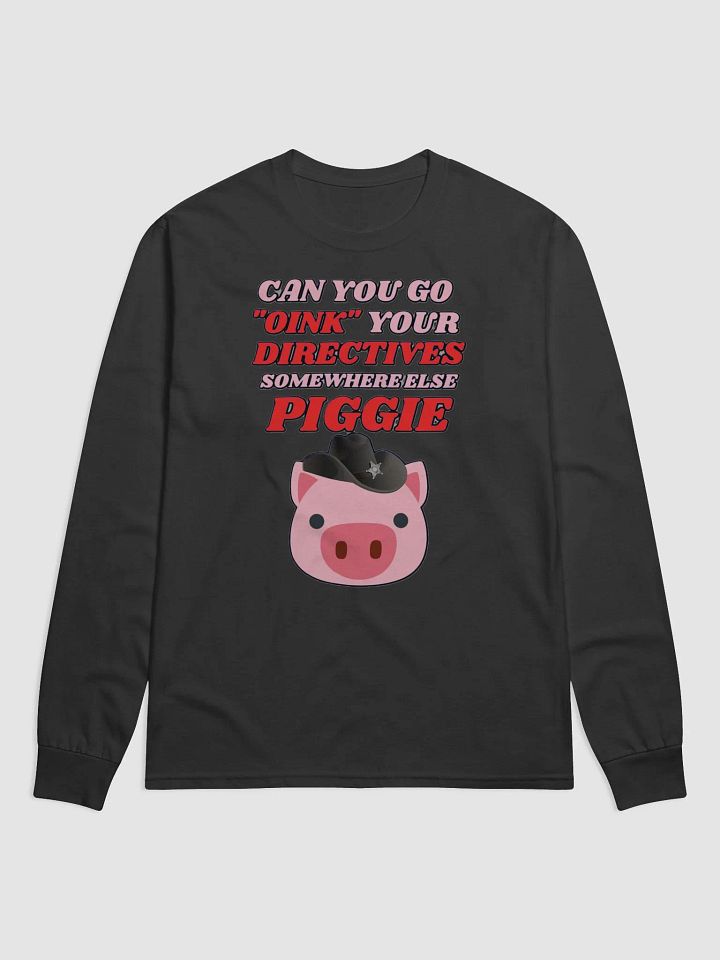 CAN YOU GO OINK SOMEWHERE ELSE PIGGIE? product image (2)