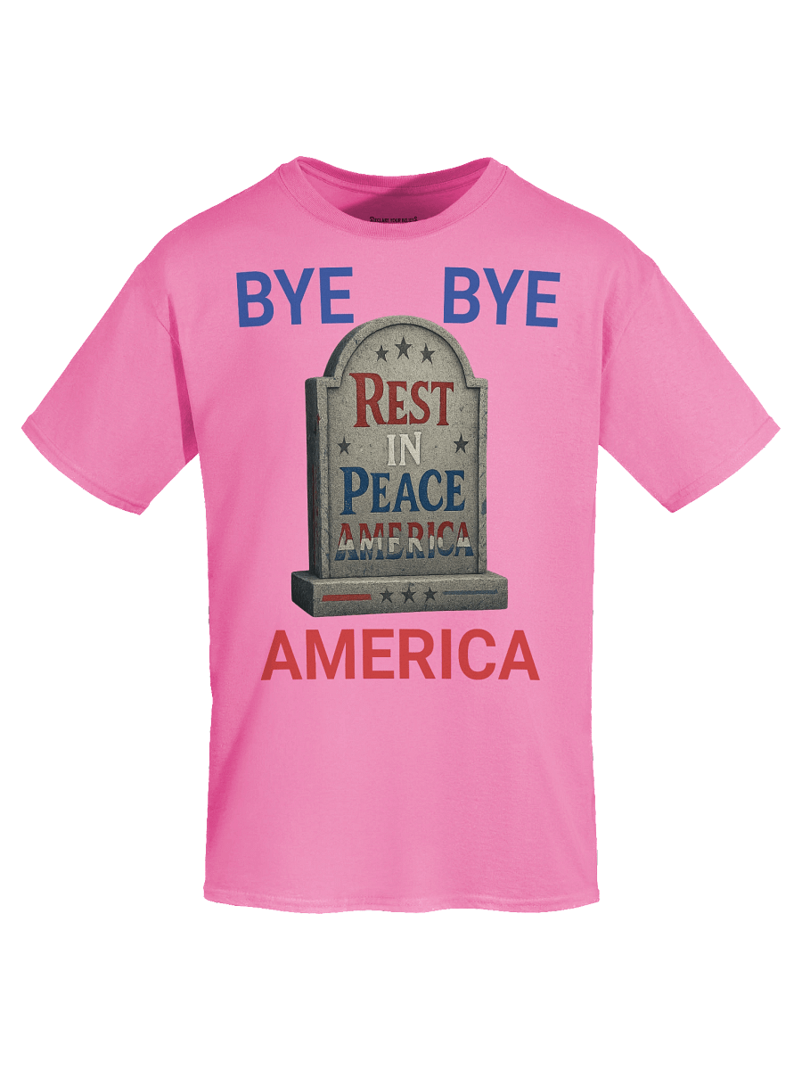 RIP America - Bye Bye TEE product image (7)