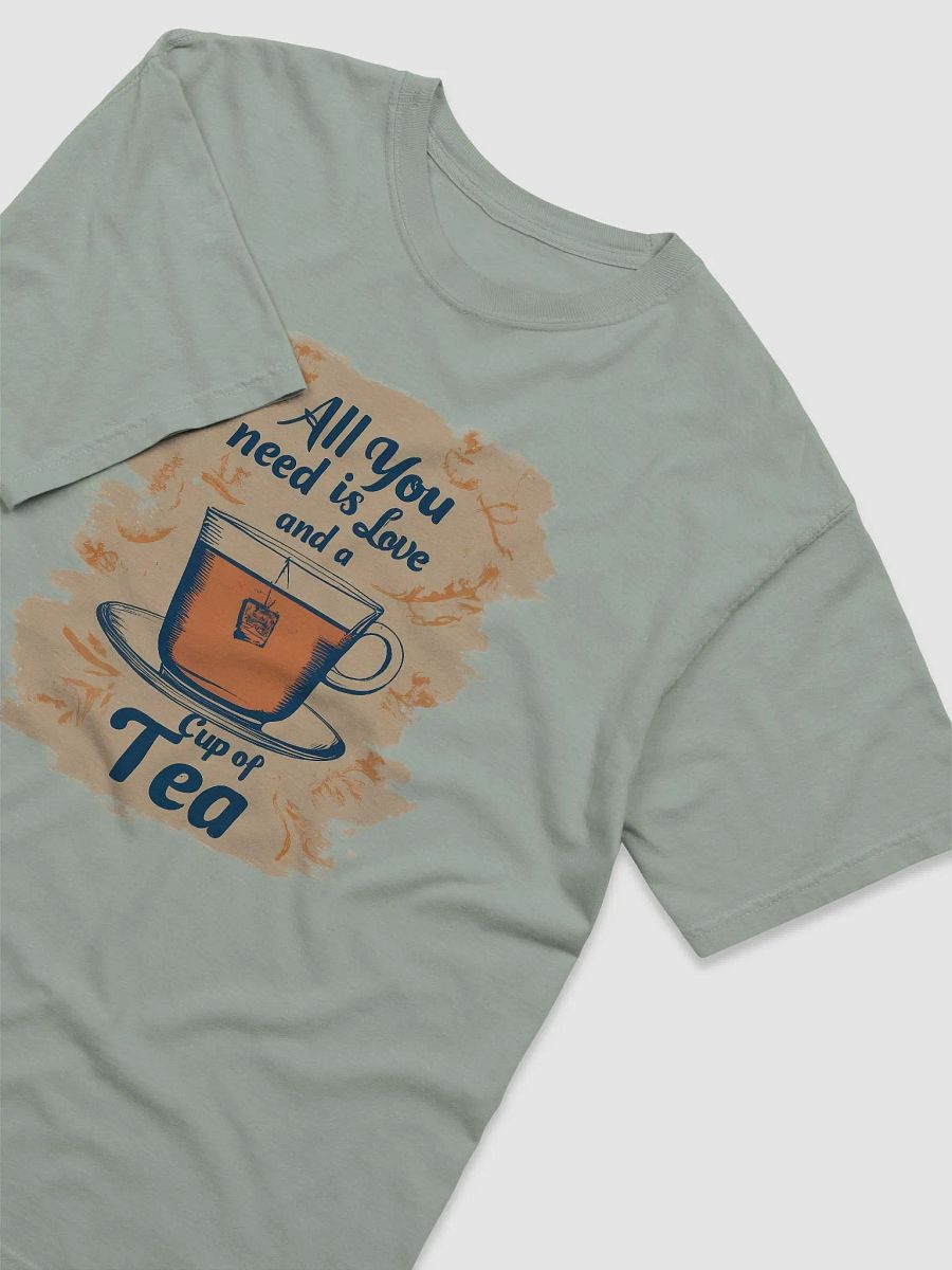 All You Need Is Love And A Cup Of Tea T-Shirt product image (1)