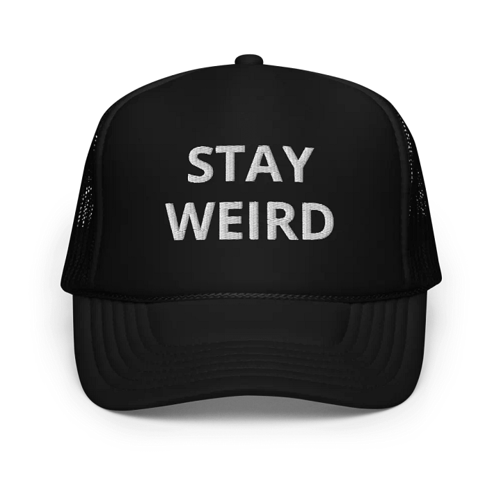 Stay Weird - Embroidered Hat Trucker Cap product image (1)