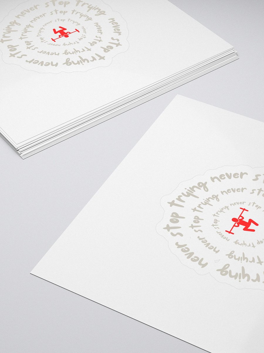 Never Stop Trying - Sticker product image (4)
