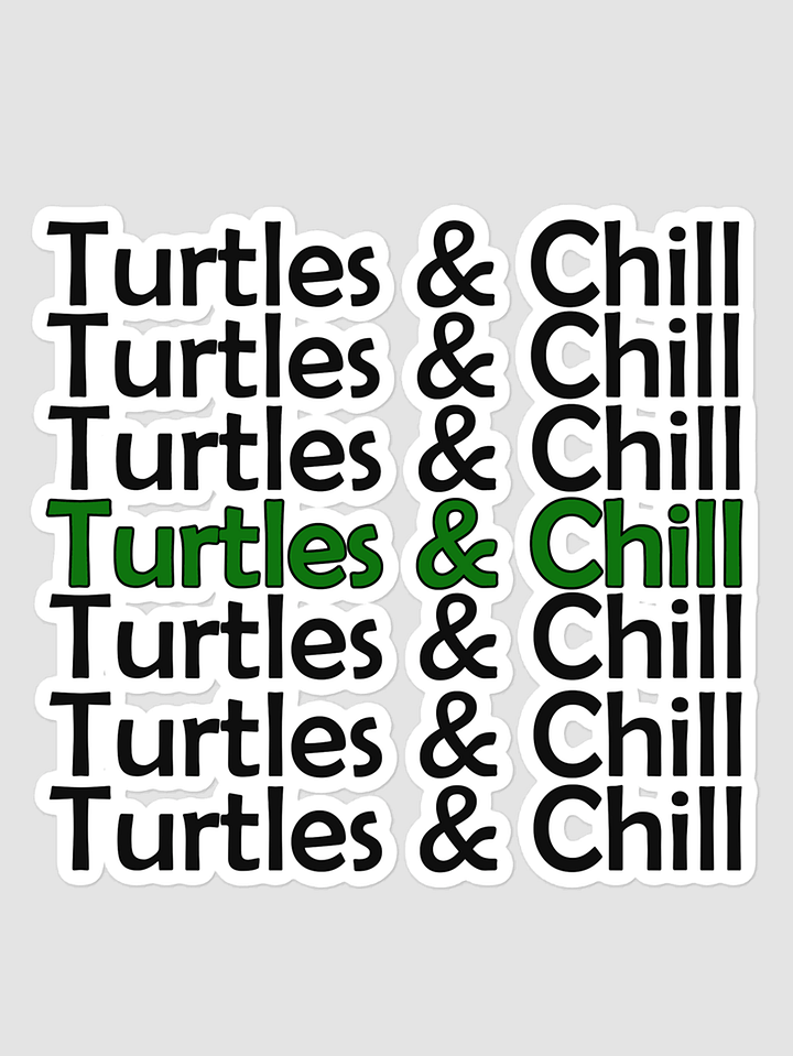 Turt. Chill. Repeat. Sticker product image (1)