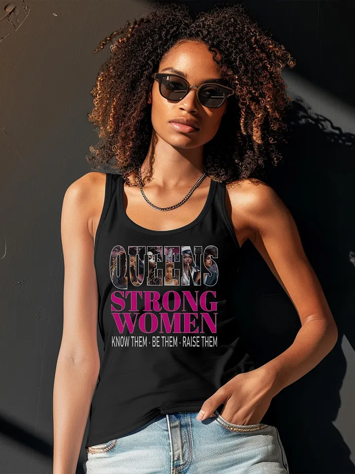 Queens Strong Women Know Them Be Them Raise Them African American Tanktop product image (2)