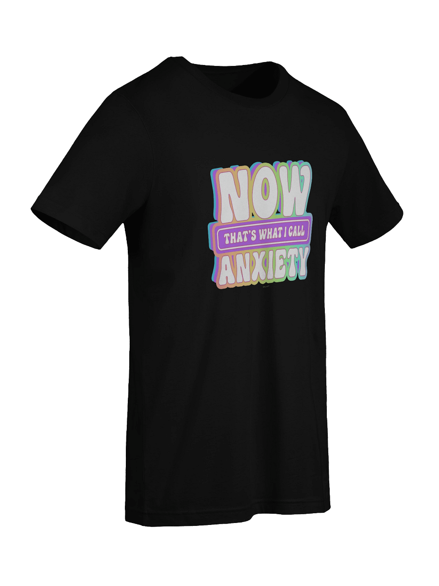 [BJ Designs] Now That's What I Call Anxiety Unisex Graphic Tee product image (9)