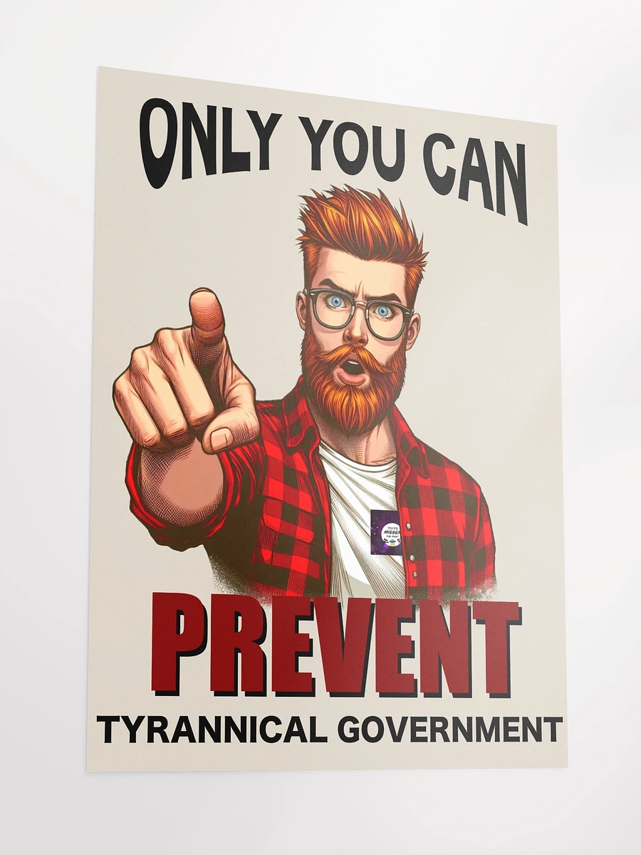 Only You Can Prevent Tyrannical Government - Poster product image (3)