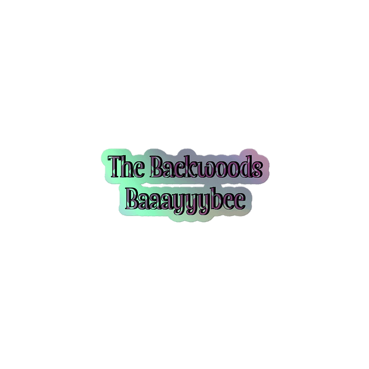 Backwoods Baaayyybee Holographic Sticker product image (2)