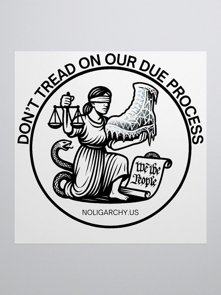 Don't Tread On Our Due Process - sticker product image (3)