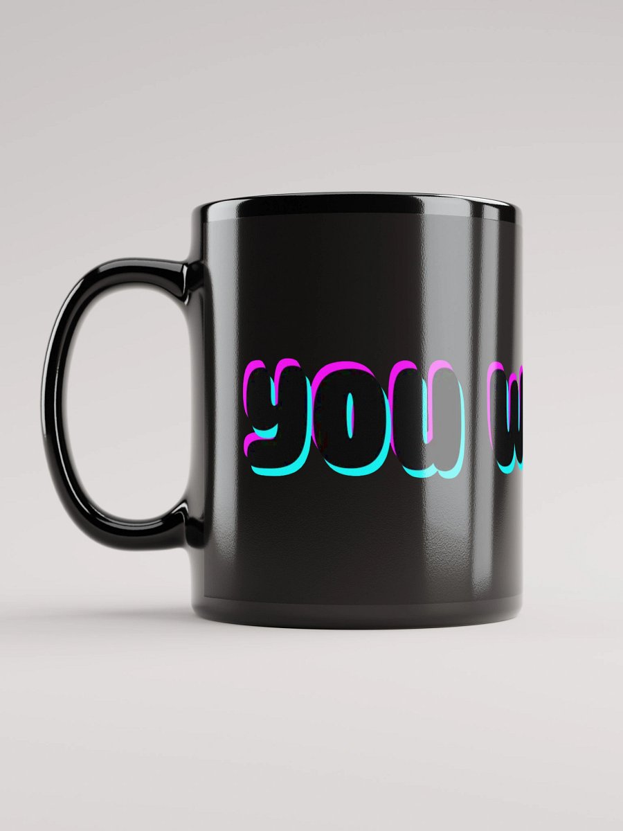 You Wake Up Mug product image (6)