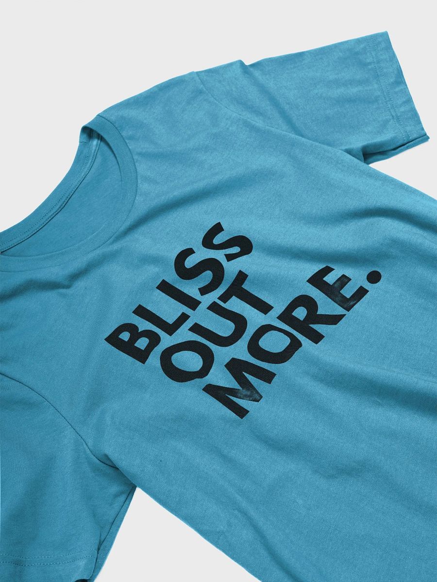 Bliss Out More T-Shirt product image (18)