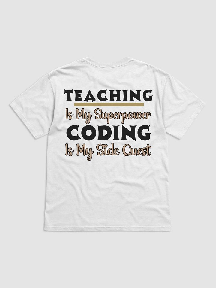 Teaching is My Superpower, Coding is My Side Quest Form Comfort Colors T-shirt product image (10)