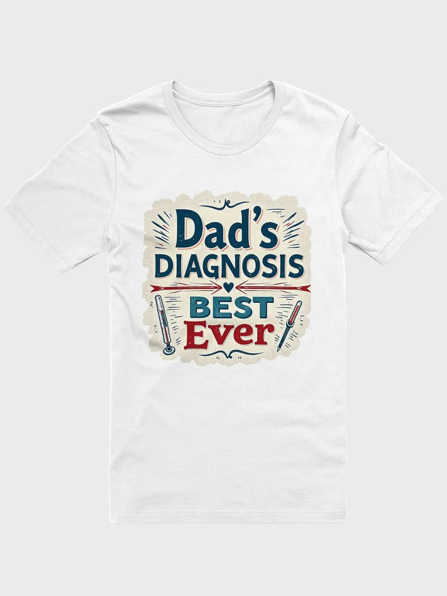 Best Ever Dad's Diagnosis T-Shirt product image (3)
