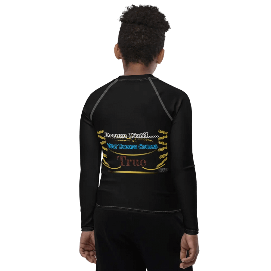 Dream Until.. Your Dream Comes True - Youth Rash Guard product image (9)