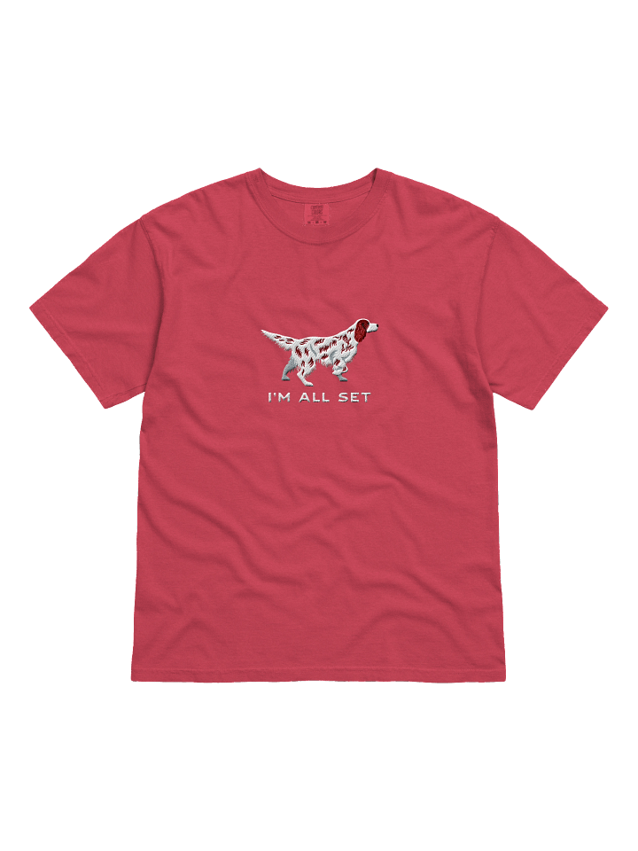 I'm All Set T-Shirt(Embroidered) of an English Setter(Liver Belton) product image (41)