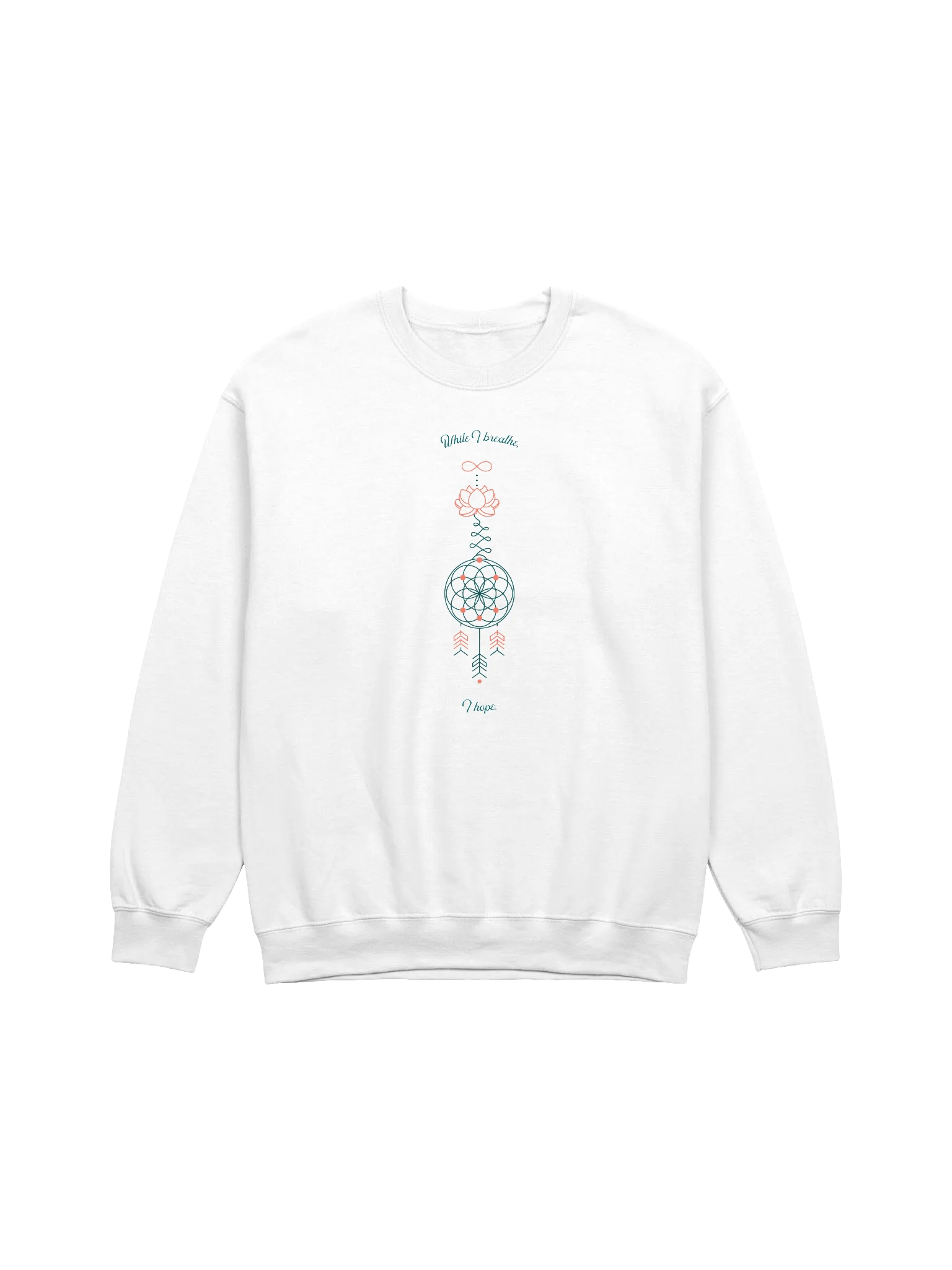 While I Breath I Hope Crewneck Sweatshirt product image (13)