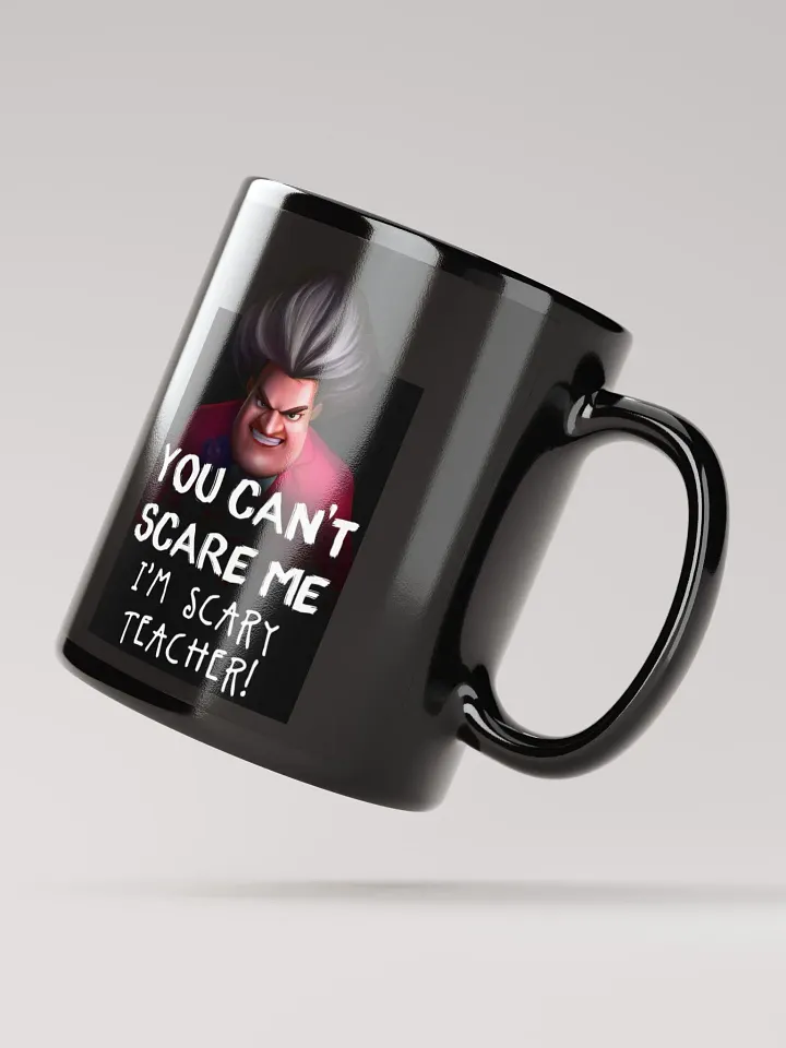 You Can't Scare Me | Black Glossy Mug product image (2)