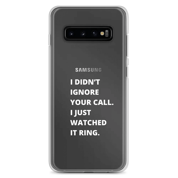 Ignore Calls Clear Samsung® Case product image (2)
