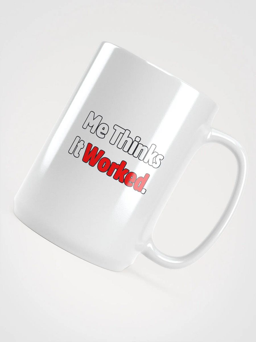 Me thinks It Worked Glossy Mug product image (4)