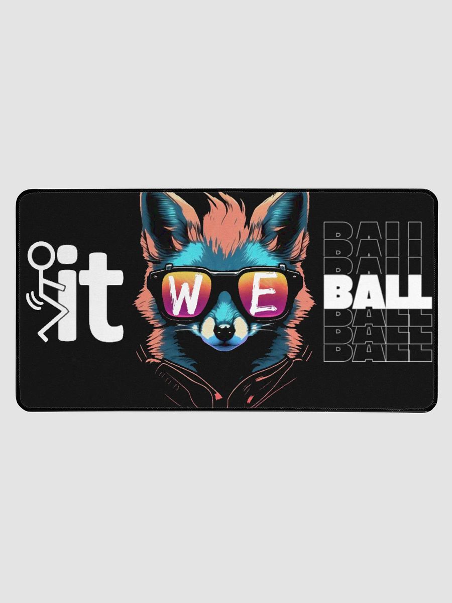 F it. We ball. Deskmat product image (1)