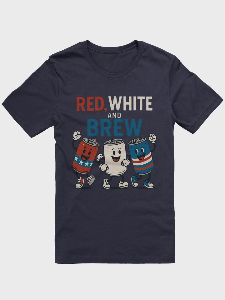 Red White and Brew 4th of July T-Shirt - Patriotic Beer & Soda Cans product image (2)