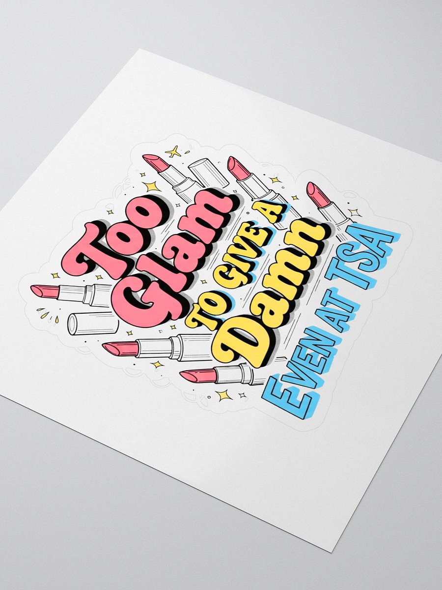 Too Glam to Give a Damn Sticker - Airport Security Decal - Sassy Traveller Laptop Sticker product image (3)