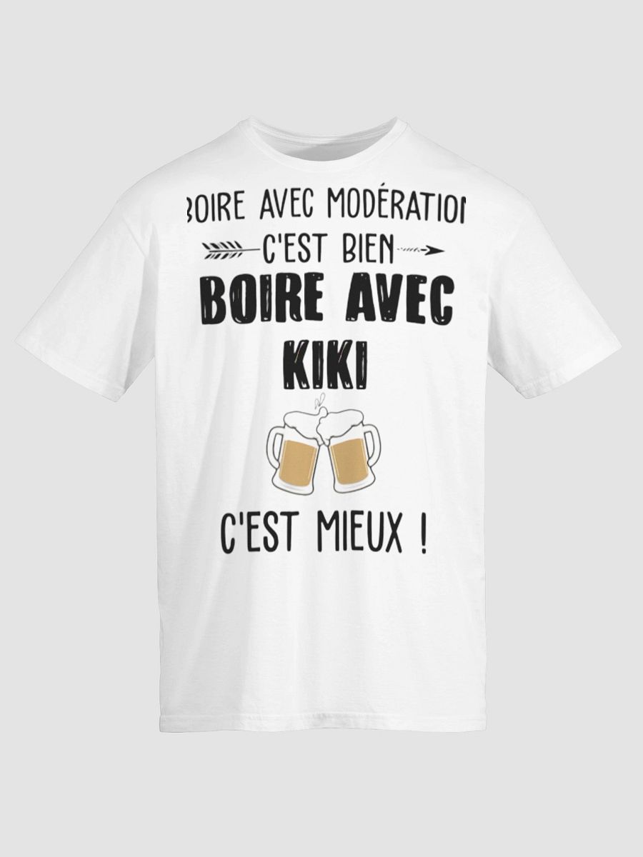 Boire avec modération c’est bien boire avec Kiki c’est mieux product image (85)