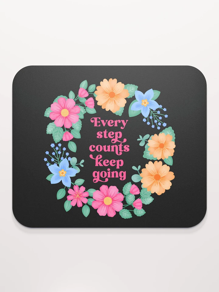 Every step counts keep going - Mouse Pad Black product image (1)