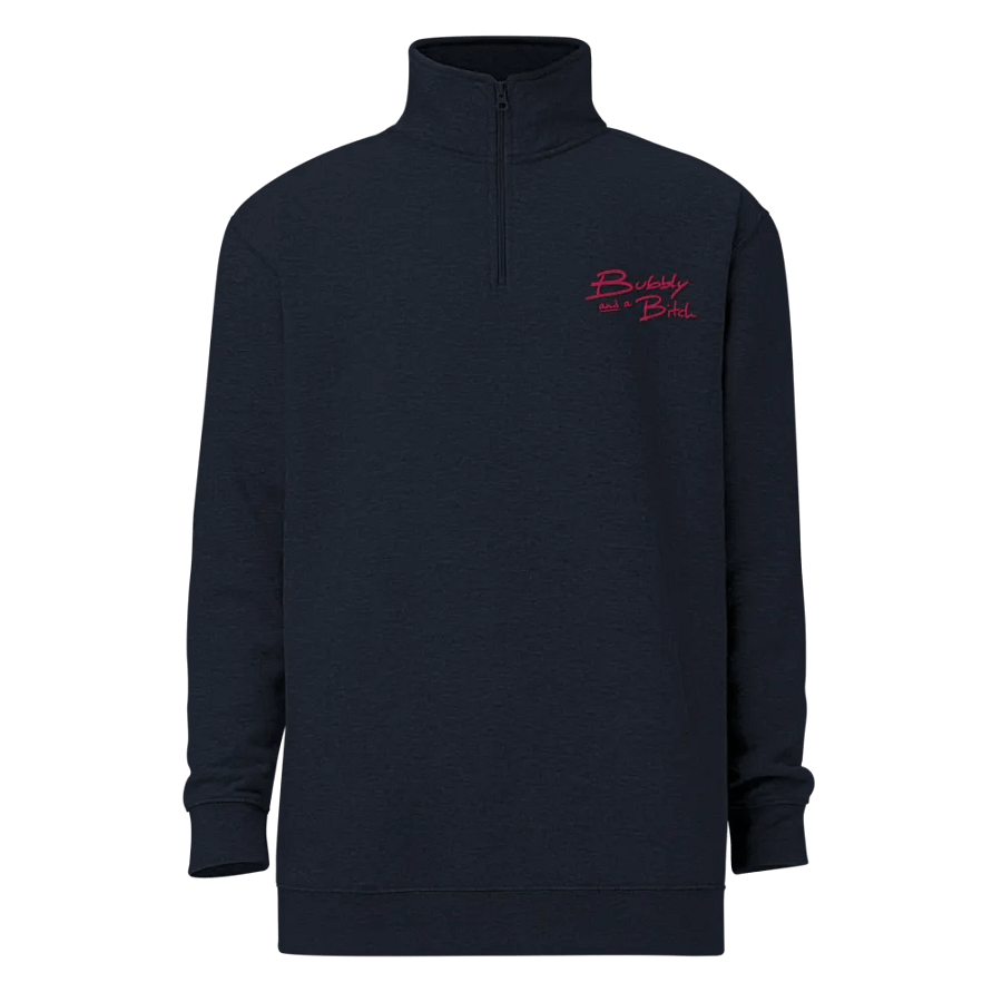 Bubbly and a B*tch (rose shadow design) embroidered quarter zip product image (2)