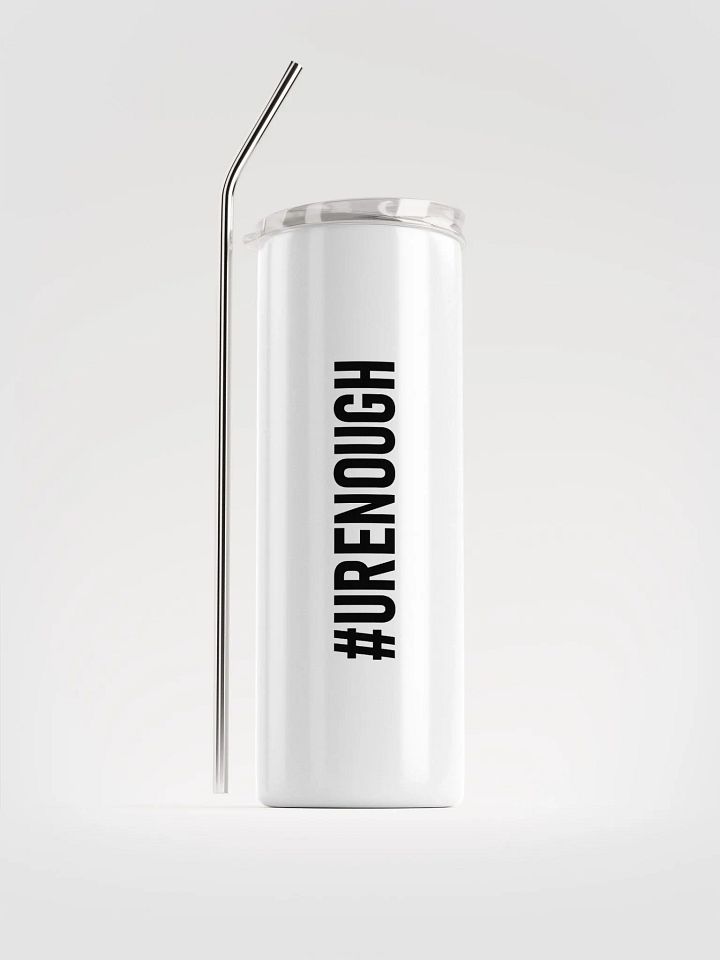 20 oz #URENOUGH - High End Travel Tumbler with Straw - White product image (1)