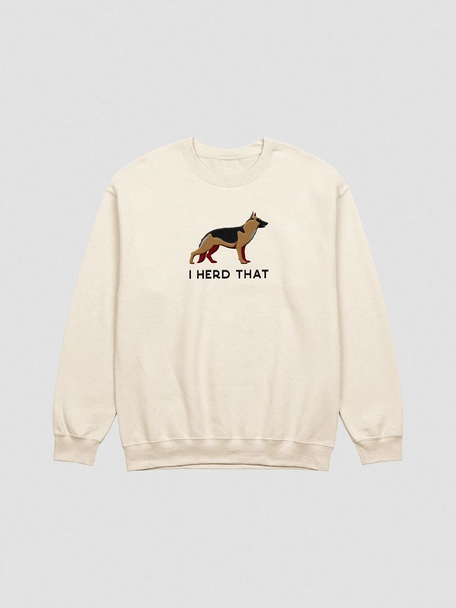 I Herd That Sweatshirt (Embroidered) of a German Shepherd product image (4)