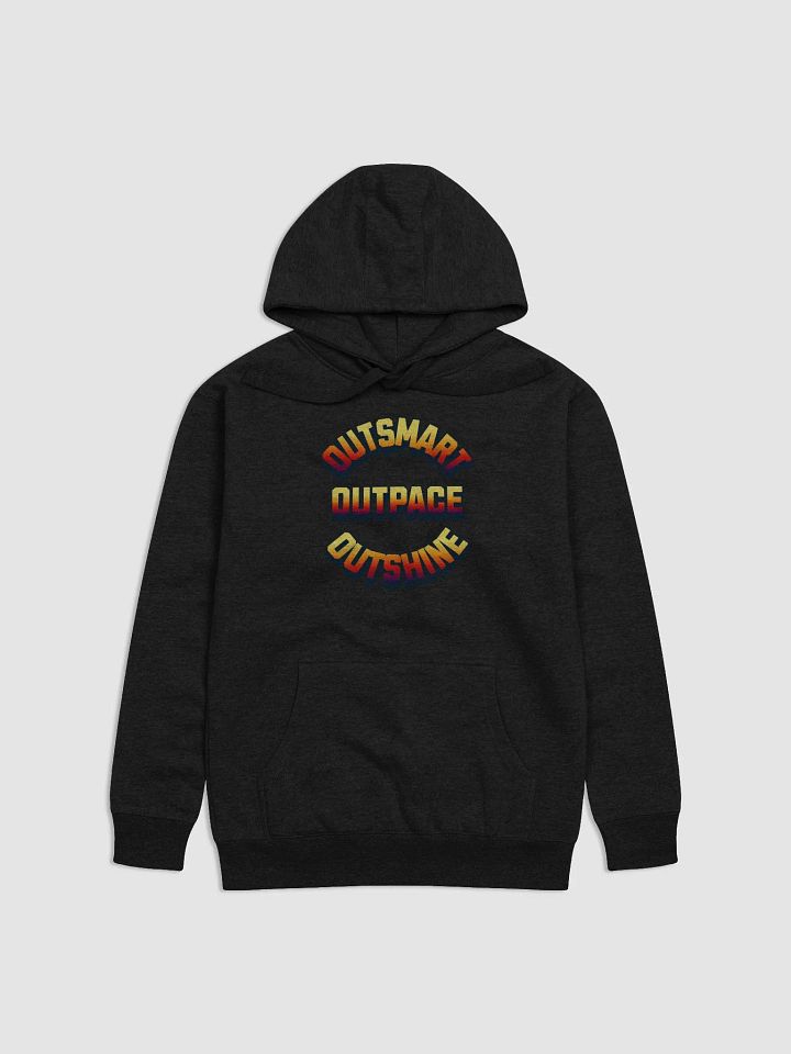 Outsmart, Outpace, Outshine Inspirational Hoodie product image (5)