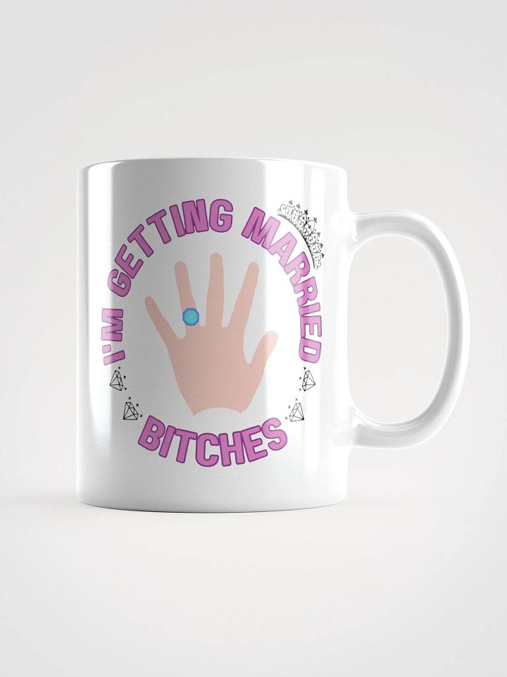 I'm Getting Married Bitches Mug product image (1)