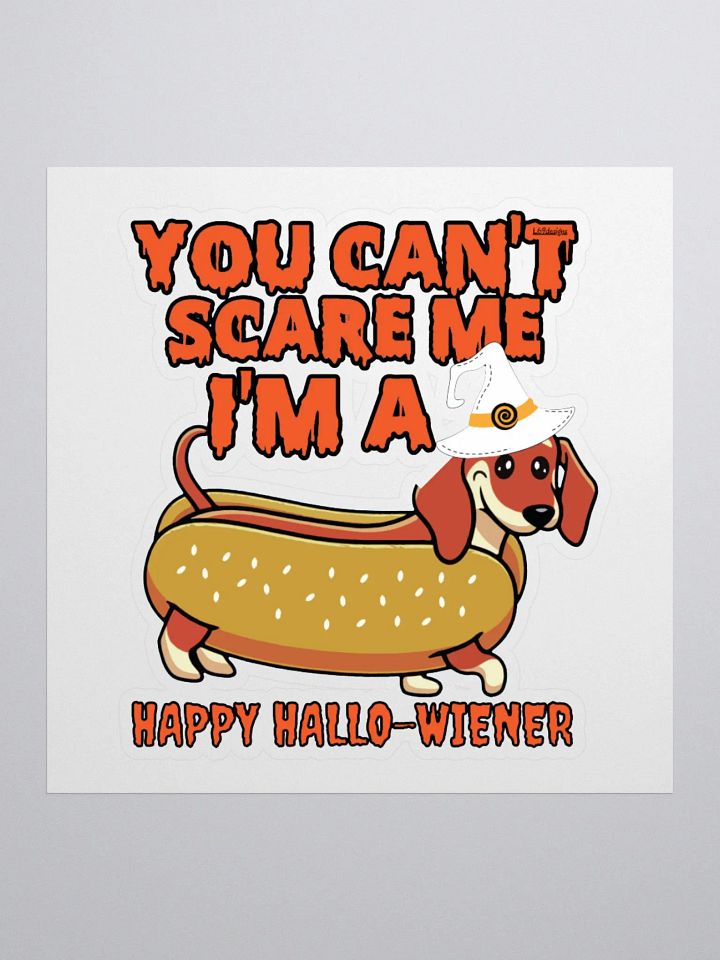 YOU CAN'T SCARE ME, I'M A HAPPY HALLO-WIENER product image (1)